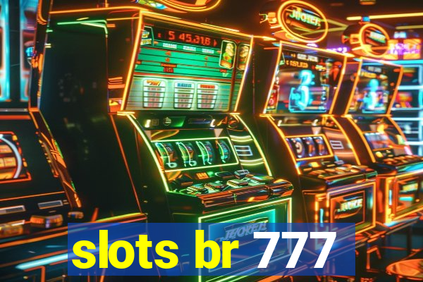 slots br 777